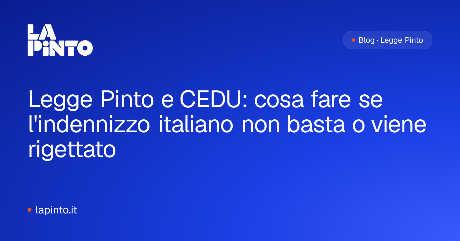 Legge Pinto e CEDU: cosa fare se l'indennizzo italiano non basta o viene rigettato — La Pinto