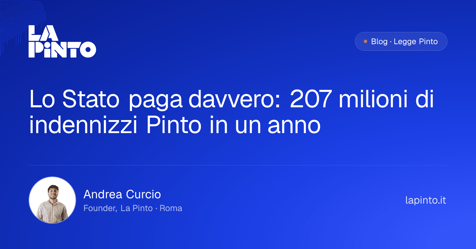 Lo Stato paga davvero: 207 milioni di indennizzi Pinto in un anno — Andrea Curcio