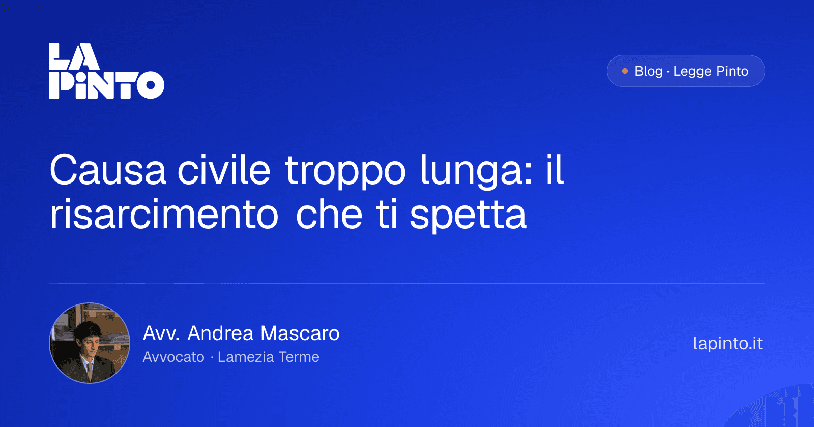 Causa civile troppo lunga: il risarcimento che ti spetta — Avv. Andrea Mascaro