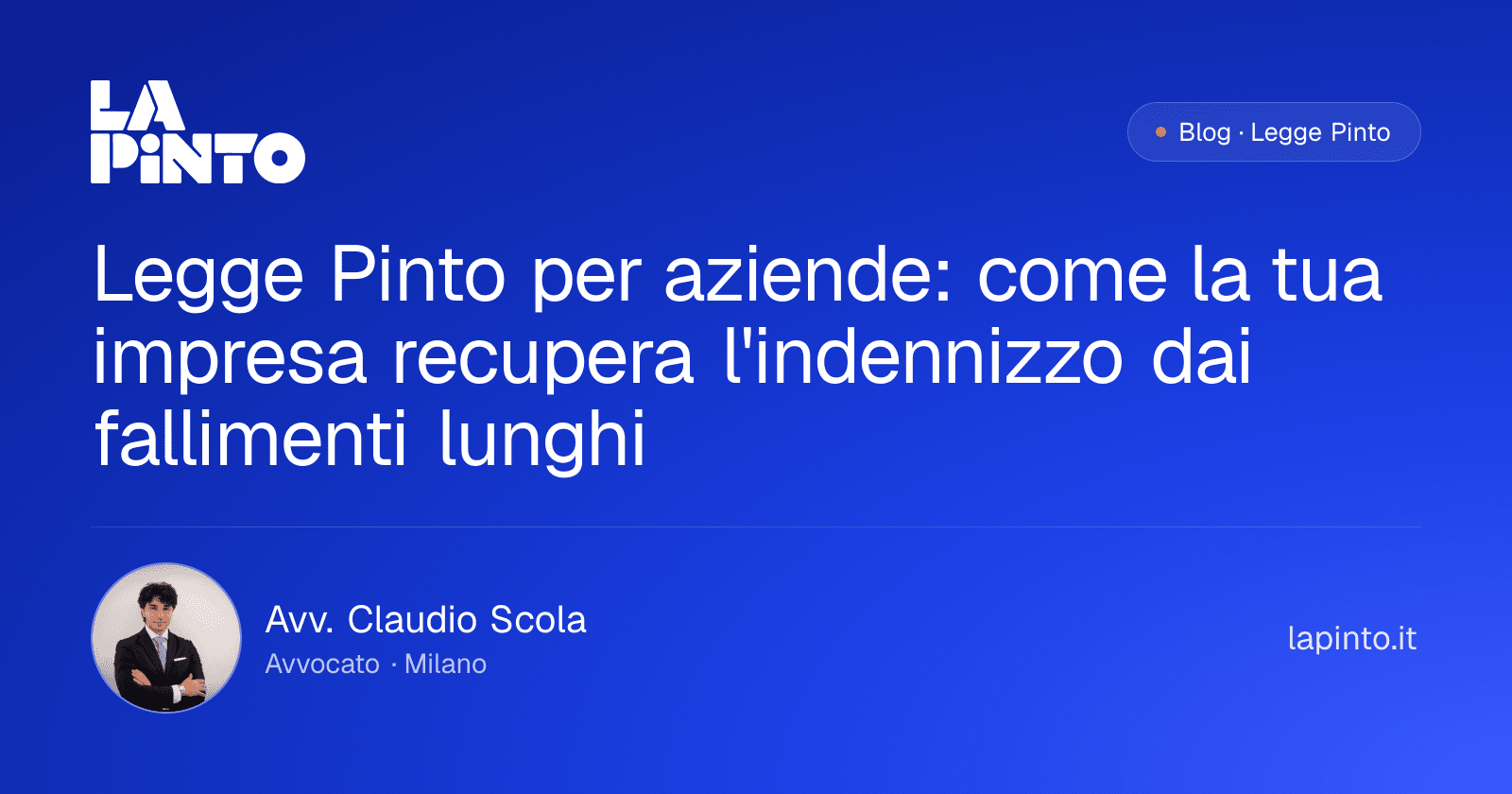Legge Pinto per aziende: come la tua impresa recupera l'indennizzo dai fallimenti lunghi — Avv. Claudio Scola