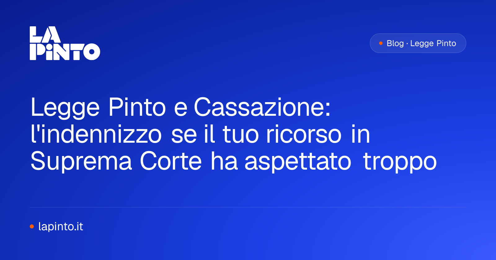 Legge Pinto e Cassazione: l'indennizzo se il tuo ricorso in Suprema Corte ha aspettato troppo — La Pinto