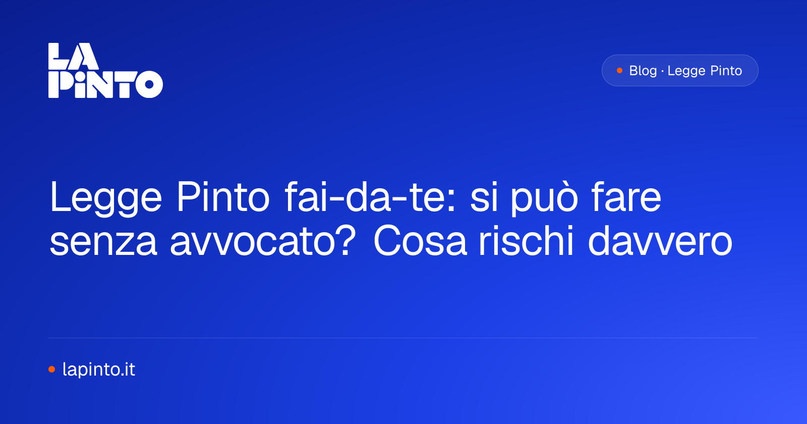 Legge Pinto fai-da-te: si può fare senza avvocato? Cosa rischi davvero — La Pinto