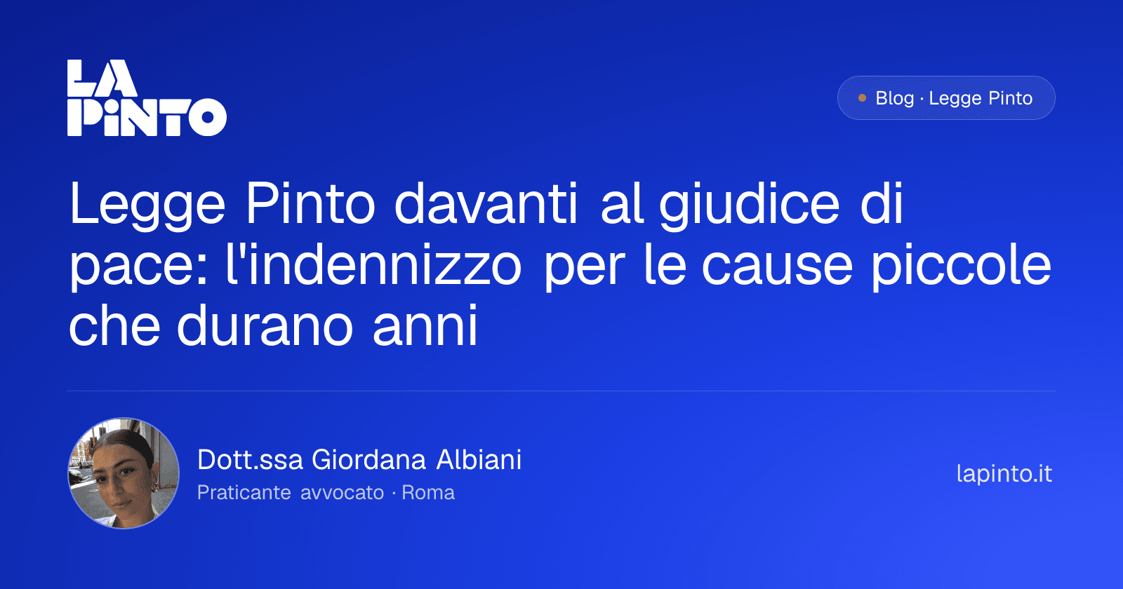 Legge Pinto davanti al giudice di pace: l'indennizzo per le cause piccole che durano anni — Dott.ssa Giordana Albiani