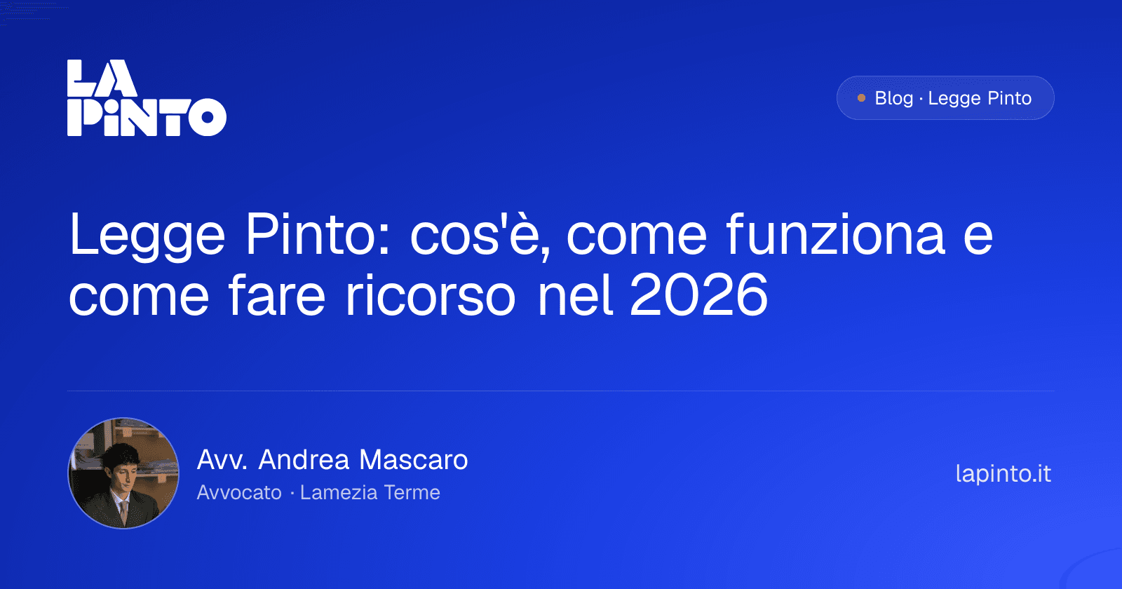 Legge Pinto: cos'è, come funziona e come fare ricorso nel 2026 — Avv. Andrea Mascaro
