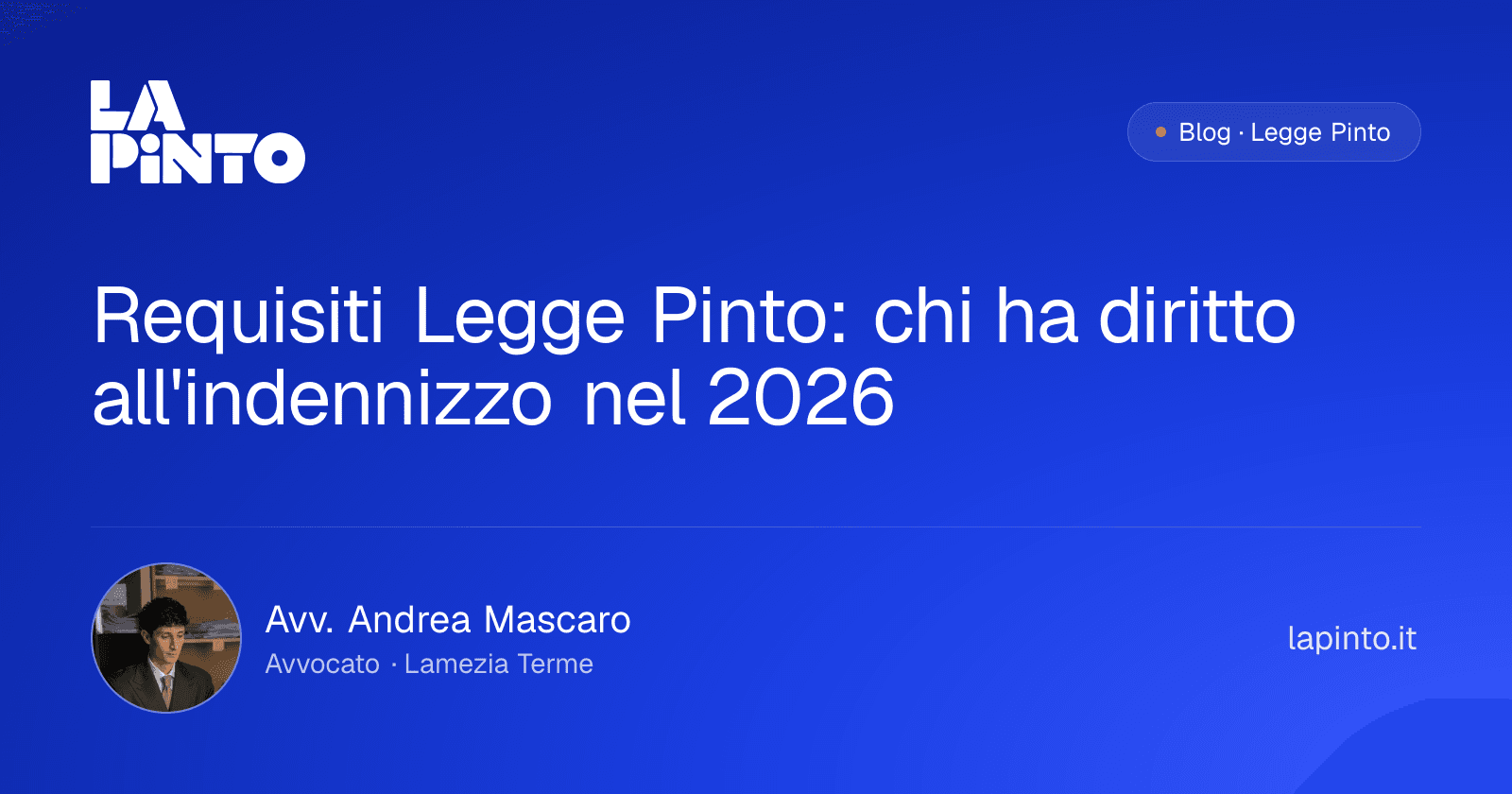 Requisiti Legge Pinto: chi ha diritto all'indennizzo nel 2026 — Avv. Andrea Mascaro