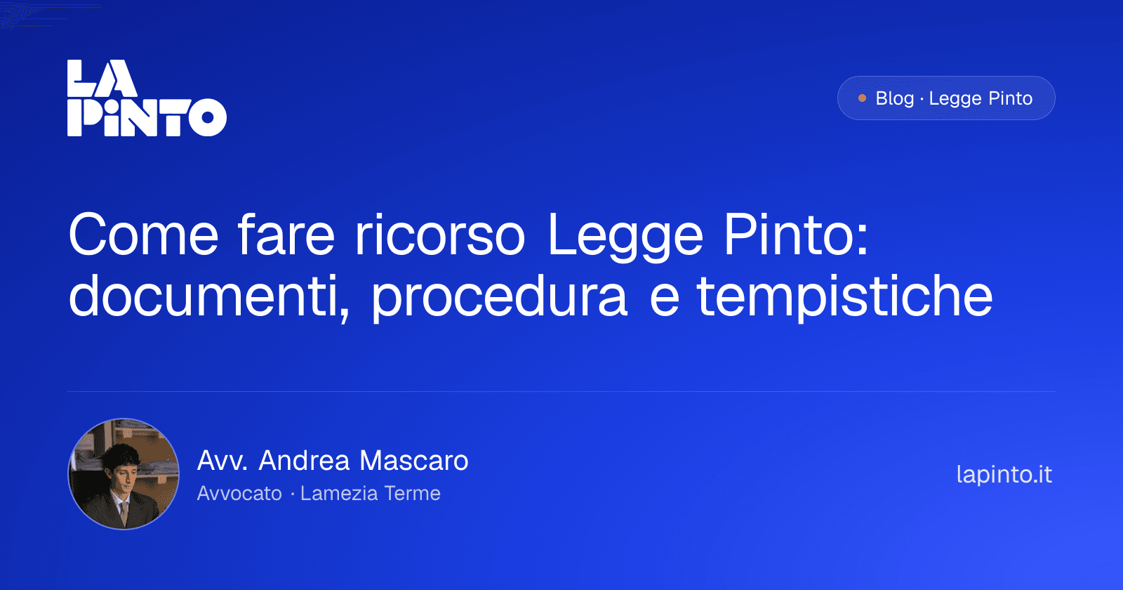 Come fare ricorso Legge Pinto: documenti, procedura e tempistiche — Avv. Andrea Mascaro
