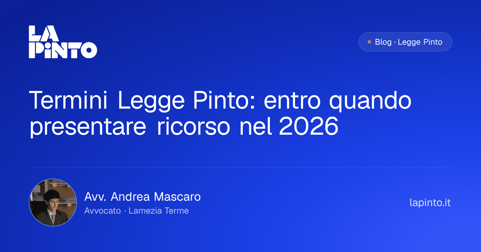 Termini Legge Pinto: entro quando presentare ricorso nel 2026 — Avv. Andrea Mascaro