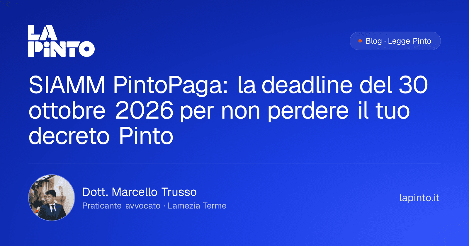 SIAMM PintoPaga: la deadline del 30 ottobre 2026 per non perdere il tuo decreto Pinto — Dott. Marcello Trusso